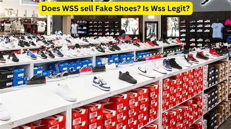 wss shoes fake|does wss sell real shoes.